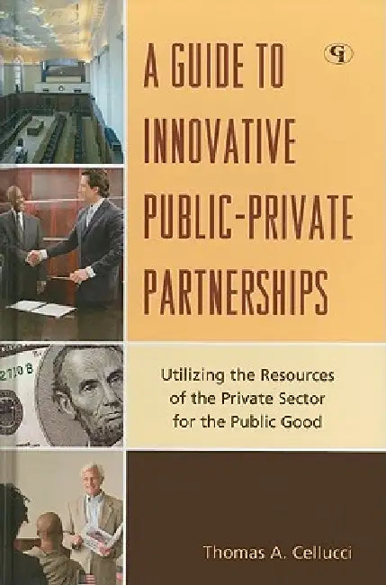 Buy Guide to Innovative Public-Private Partnerships (English, Thomas a. Cellucci) — BookShops.in