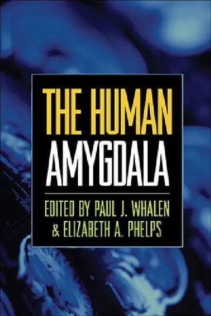 Buy The Human Amygdala (English, Paul J. Whalen | Elizabeth A. Phelps) — BookShops.in