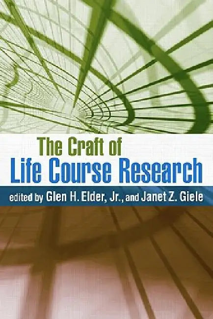 Buy The Craft of Life Course Research (English, Glen H. Elder | Janet Z. Giele) — BookShops.in