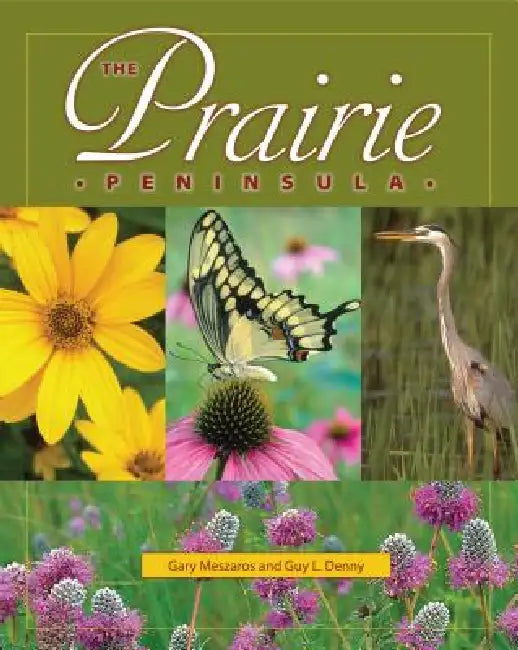Buy The Prairie Peninsula (English, Meszaros | Guy L. Denny | Gary Meszaros) — BookShops.in
