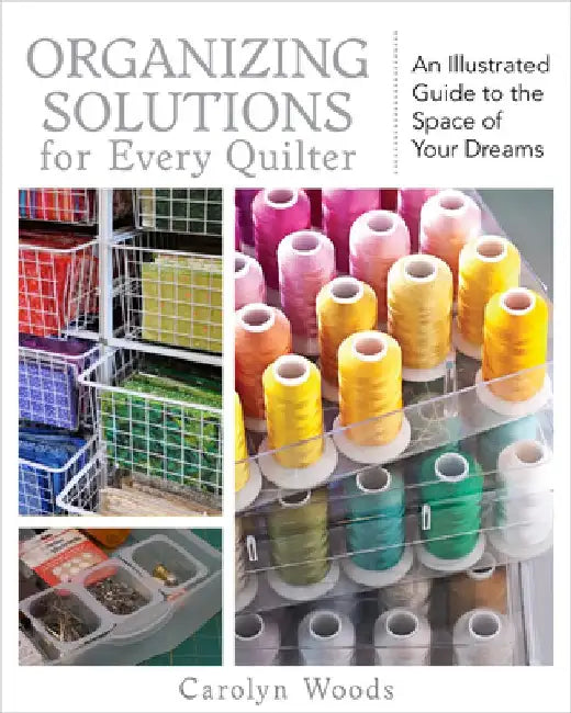 Buy Organizing Solutions for Every Quilter (English, Carolyn Woods) — BookShops.in