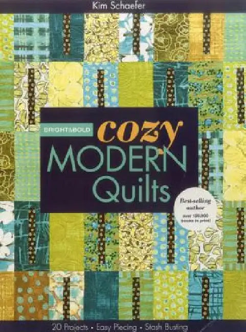 Buy Bright & Bold Cozy Modern Quilts-Print-on-Demand-Edition (English, Kim Schaefer) — BookShops.in