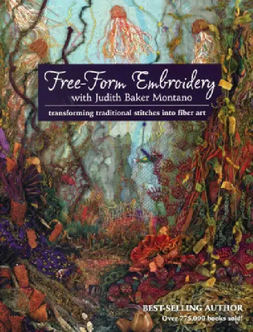 Buy Free-Form Embroidery with Judith Baker Montano (English, Judith Baker Montano) — BookShops.in