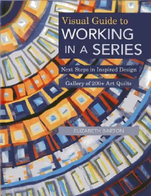 Buy Visual Guide to Working in a Series - Print on Demand Edition (English, Elizabeth Barton) — BookShops.in