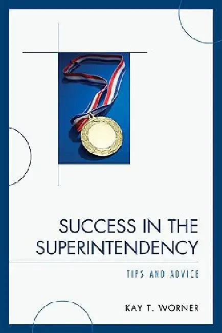 Buy Success in the Superintendency (English, Kay T. Worner) — BookShops.in