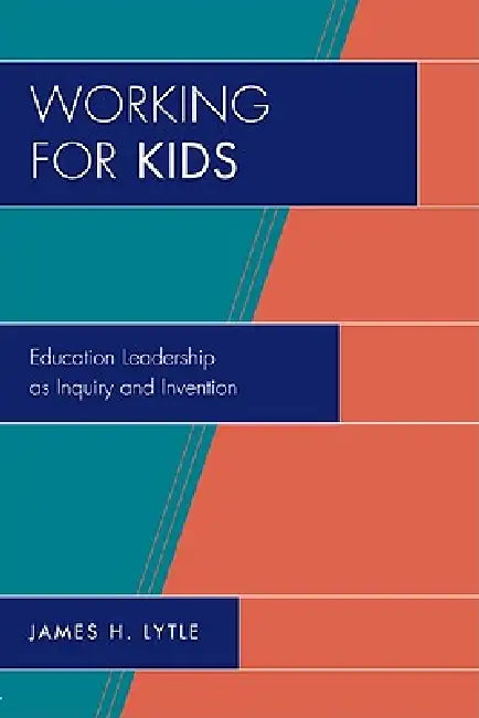 Buy Working for Kids (English, James H. Lytle) — BookShops.in