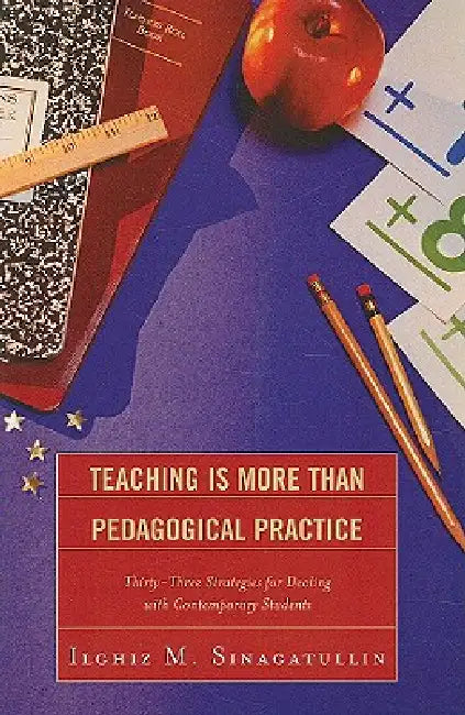 Buy Teaching Is More Than Pedagogical Practice (English, Ilghiz M. Sinagatullin) — BookShops.in