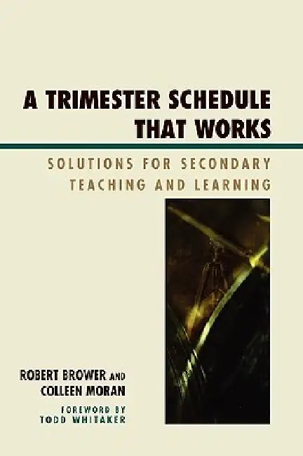 Buy Trimester Schedule that Works (English, Robert Brower | Colleen Moran | Todd Whitaker) — BookShops.in