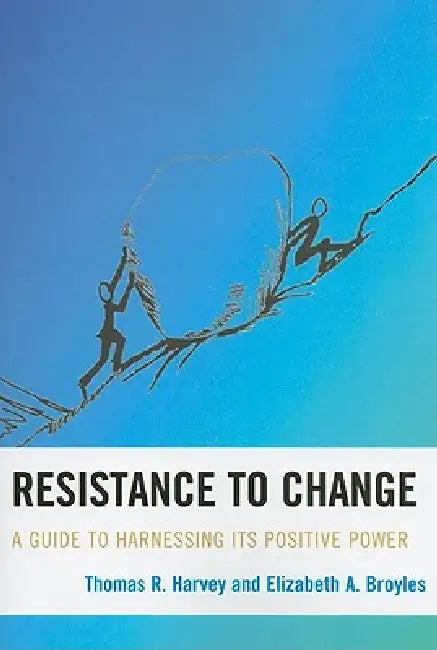 Buy Resistance to Change (English, Thomas R. Harvey | Elizabeth A. Broyles) — BookShops.in