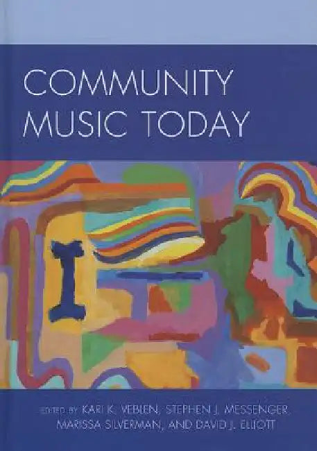 Buy Community Music Today (English, Kari K. Veblen | Stephen J. Messenger | Marissa Silverman) — BookShops.in