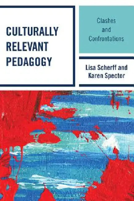 Buy Culturally Relevant Pedagogy (English, Dawn Abt-Perkins | Ruth Balf | Matthew Brown) — BookShops.in