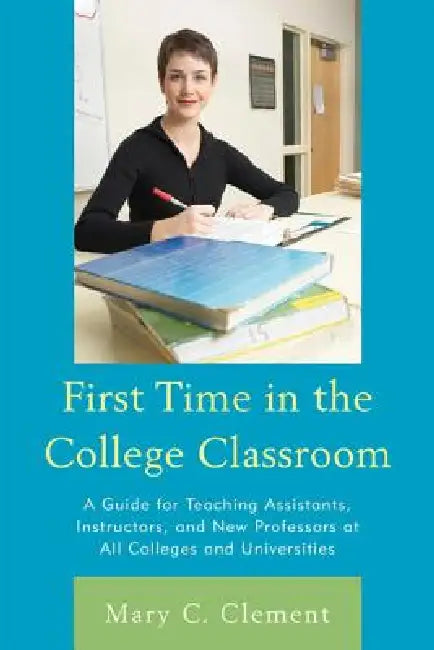 Buy First Time in the College Classroom (English, Mary C. Clement) — BookShops.in
