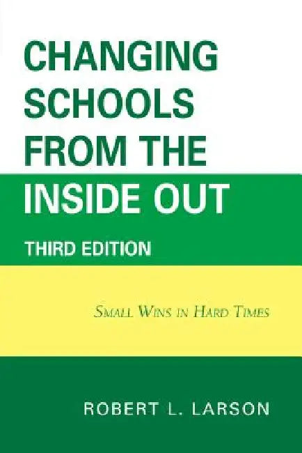 Buy Changing Schools from the Inside Out (English, Robert L. Larson) — BookShops.in