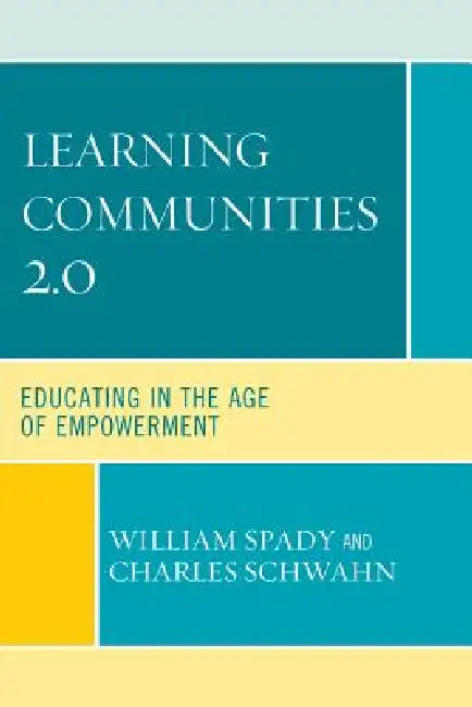 Buy Learning Communities 2.0 (English, William G. Spady | Charles J. Schwahn) — BookShops.in