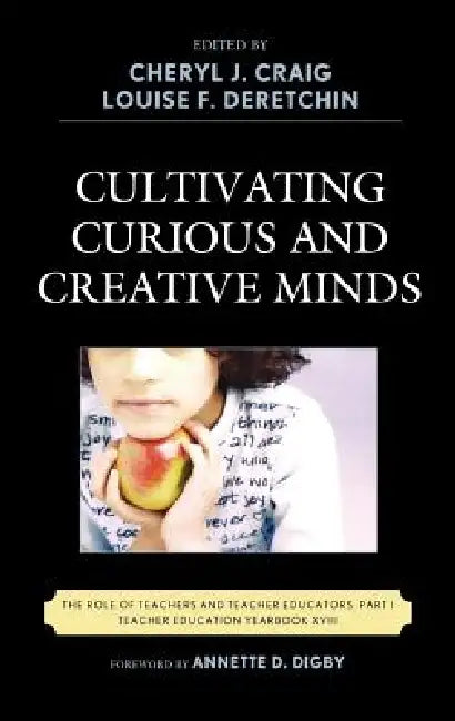 Buy Cultivating Curious and Creative Minds (English, Annette D. Digby | Gadi Alexander | Carole G. Basile) — BookShops.in
