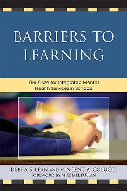 Buy Barriers to Learning (English, Debra S. Lean | Vincent A. Colucci | Michael Fullan) — BookShops.in