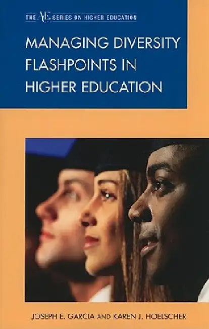 Buy Managing Diversity Flashpoints in Higher Education (English, Joseph E. Garcia) — BookShops.in