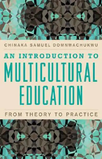 Buy Introduction to Multicultural Education (English, Chinaka S. Domnwachukwu) — BookShops.in