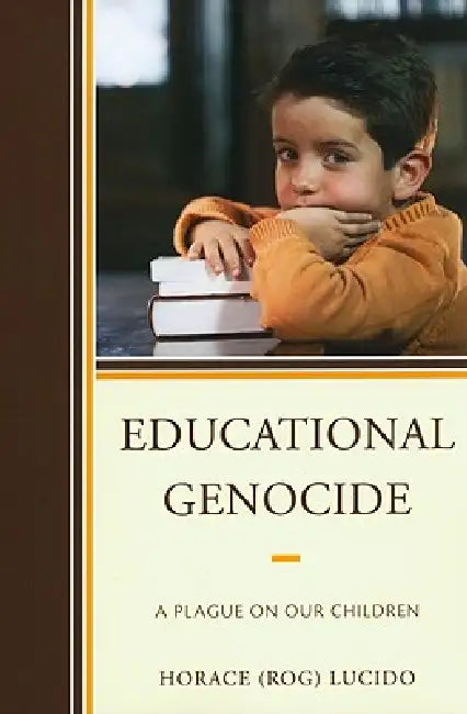 Buy Educational Genocide (English, Horace 'Rog' B. Lucido) — BookShops.in
