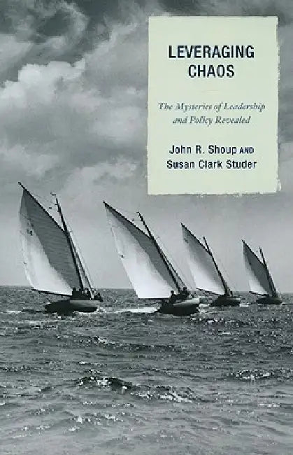 Buy Leveraging Chaos (English, John R. Shoup | Susan Clark Studer) — BookShops.in