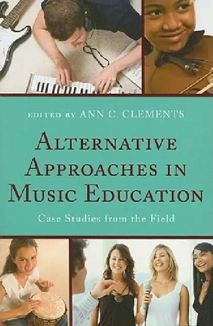 Buy Alternative Approaches in Music Education (English, Frank Abrahams | Joseph Abramo | Carlos Abril) — BookShops.in