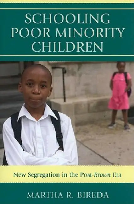 Buy Schooling Poor Minority Children (English, Martha R. Bireda) — BookShops.in