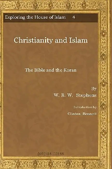 Buy Christianity and Islam (English, W. R. W. Stephens | Clinton Bennett) โ BookShops.in