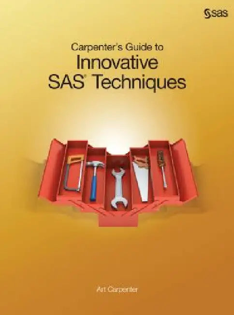 Buy Carpenter's Guide to Innovative SAS Techniques (English, Art Carpenter) — BookShops.in