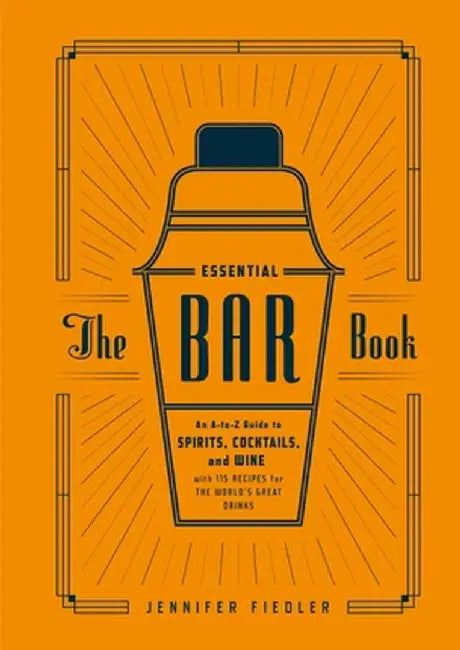 Buy The Essential Bar Book (English, Jennifer Fiedler) โ BookShops.in