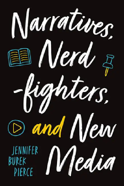 Buy Narratives, Nerdfighters, and New Media (English, Jennifer Burek Pierce) — BookShops.in
