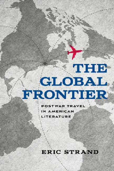 Buy The Global Frontier (English, Eric Strand) — BookShops.in