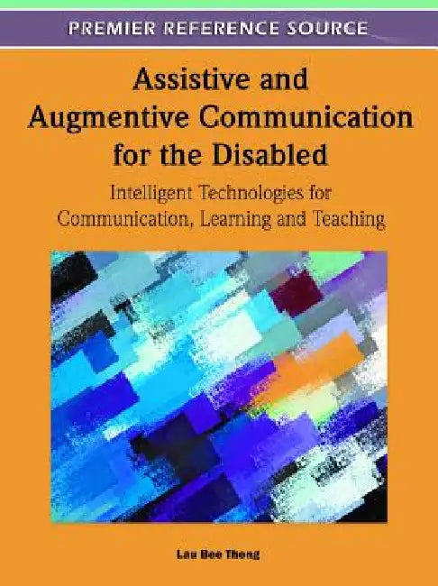 Buy Assistive and Augmentive Communication for the Disabled (English, Lau Bee Theng) — BookShops.in