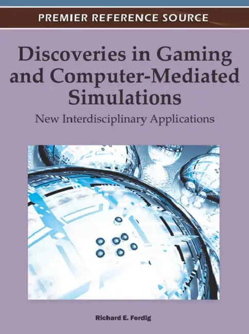 Buy Discoveries in Gaming and Computer-Mediated Simulations (English, Richard E. Ferdig) — BookShops.in