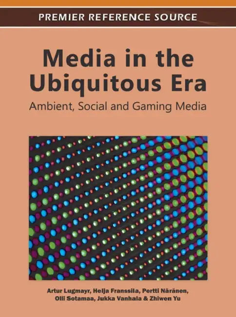 Buy Media in the Ubiquitous Era (English, Artur Lugmayr | Helja Franssila | Pertti Näränen) — BookShops.in