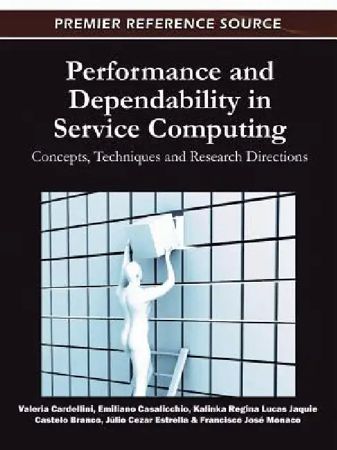 Buy Performance and Dependability in Service Computing (English, Valeria Cardellini | Emiliano Casalicchio | Kalinka Regina Lucas Jaq Castelo Branco) — BookShops.in