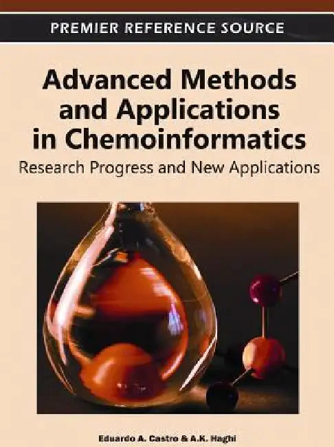 Buy Advanced Methods and Applications in Chemoinformatics (English, Eduardo a. Castro | A. K. Haghi) — BookShops.in