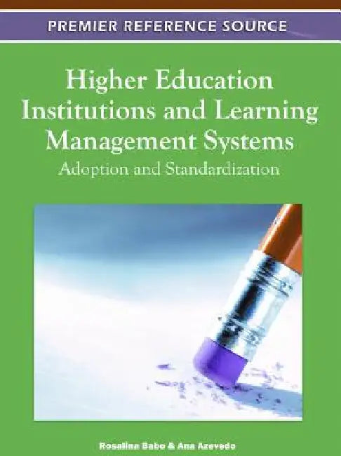 Buy Higher Education Institutions and Learning Management Systems (English, Rosalina Babo | Ana Azevedo) — BookShops.in