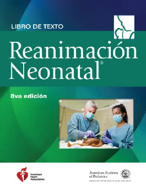 Buy Libro de Texto Sobre Reanimación Neonatal, 8.a Edición (English, American Academy of Pediatrics (Aap) | American Heart Association | Gary M. Weiner) | by American Academy of Pediatrics (Aap) | American Heart Associ | American Academy of Pediatrics | by American Academy of Pediatrics (Aap) | American Heart Associ | American Academy of Pediatrics | by American Academy of Pediatrics (Aap) | American Heart Associ | American Academy of Pediatrics | by American Academy of Pediatrics (Aap) | American H — BookShops.in