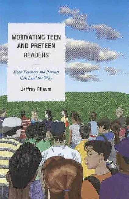 Buy Motivating Teen and Preteen Readers (English, Jeffrey Pflaum) — BookShops.in