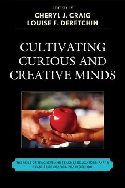 Buy Cultivating Curious and Creative Minds (English, Terrell M. Peace | Donald S. Blumenfeld-Jones | Anne Chodakowski) — BookShops.in