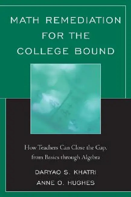 Buy Math Remediation for the College Bound (English, Daryao Khatri) β BookShops.in