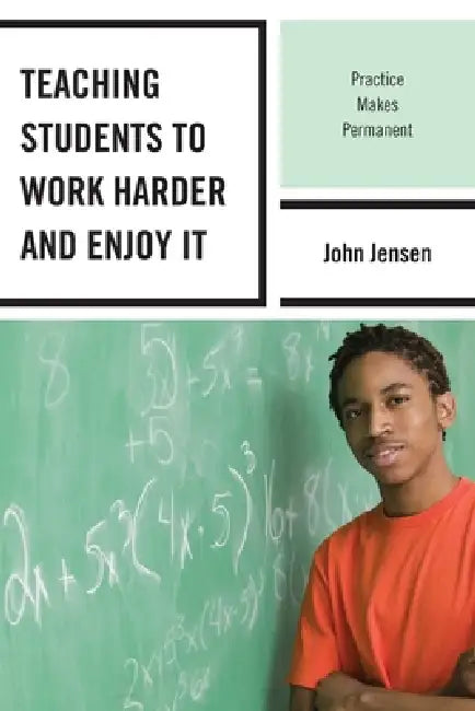 Buy Teaching Students to Work Harder and Enjoy It (English, John Jensen) — BookShops.in