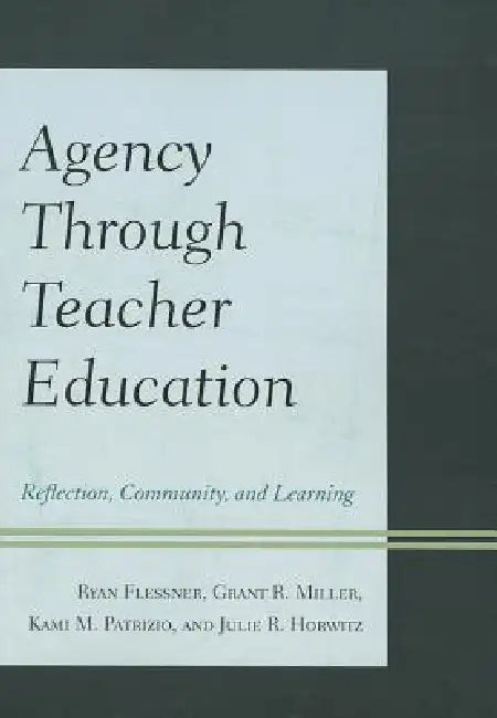 Buy Agency through Teacher Education (English, Annette Digby | Ryan Flessner | Grant Miller) — BookShops.in