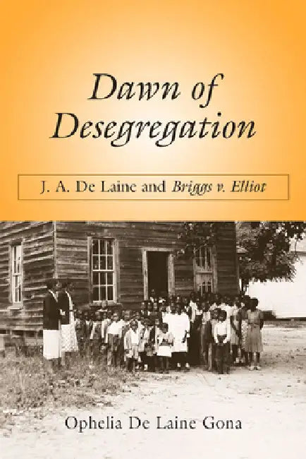Buy Dawn of Desegregation (English, Ophelia de Laine Gona) — BookShops.in