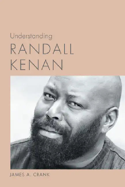 Buy Understanding Randall Kenan (English, James A. Crank) — BookShops.in