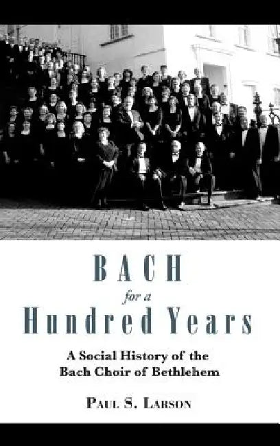 Buy Bach for a Hundred Years (English, Paul S. Larson) — BookShops.in