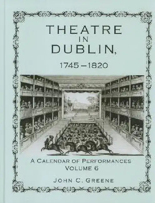 Buy Theatre in Dublin, 1745-1820 (English, John C. Greene) β BookShops.in