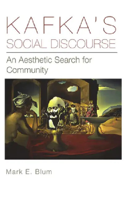 Buy Kafka's Social Discourse (English, Mark E. Blum) โ BookShops.in