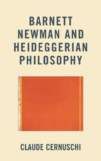 Buy Barnett Newman and Heideggerian Philosophy (English, Claude Cernuschi) — BookShops.in