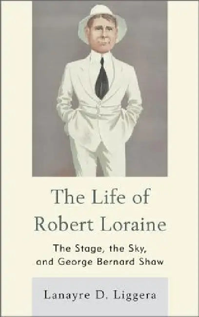 Buy Life of Robert Loraine (English, Lanayre D. Liggera) — BookShops.in